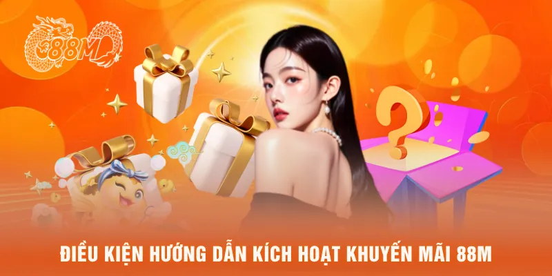  Điều kiện hướng dẫn kích hoạt khuyến mãi 88M
