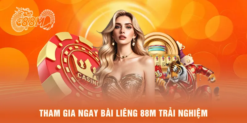  Tham gia ngay bài liêng 88M trải nghiệm